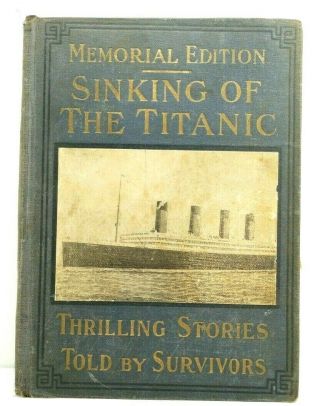 Rare 1st Ed Memorial Edition Sinking Of The Titanic 1912 Blue Cover