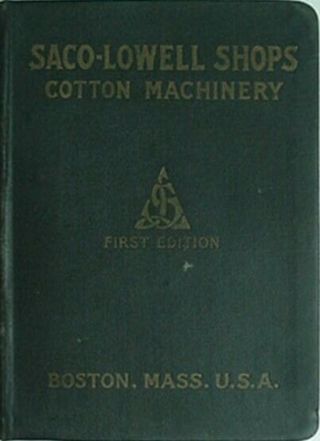 1920 Saco - Lowell Shops Textile/cotton Machinery Book