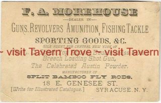 Rare 1880s YORK Syracuse F A MOREHOUSE GUNS & FLY FISHING Trade Card 4½x2¾ 