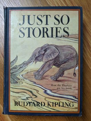 Just So Stories By Rudyard Kipling 1912 Antique Illustrated