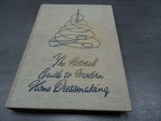 1930s / 40s Vintage Book - The Pictorial Guide To Modern Home Dressmaking - Rare