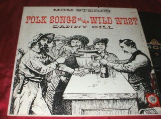 Danny Dill Folk Songs Of The Wild West Lp Rare Outlaw Gun Cover Mgm Stereo