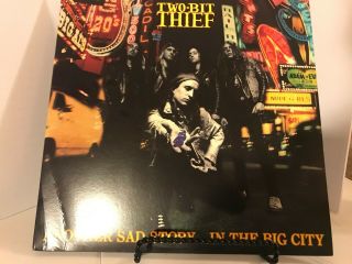Two Bit Thief - Another Sad Story.  In The Big City - Rare Pressing - 1990