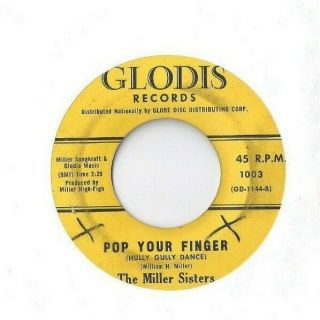 The Miller Sisters Pop Your Finger 45 Record Rare Northern Soul Glodis Records
