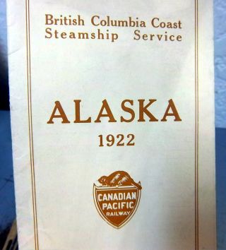 vintage 1922 Canadian Pacific Alaska steamship travel brochure,  RARE and OLD 2
