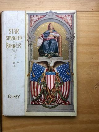 Rare 1907 Star Spangled Banner Francis Scott Key Illustrated Hardcover Book Vtg