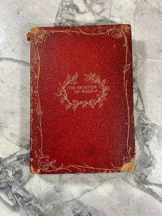Circa 1900 Antique Spiritual Book " The Imitation Of Buddha "
