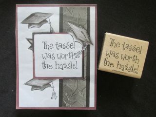 Stampin Up The Tassel Was Worth The Hasel - Graduation Rubber Stamp Rare