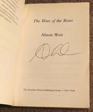 SIGNED The War Of The Roses by Alison Weir Autographed Book RARE 3