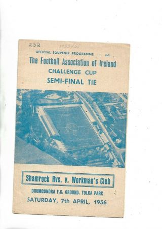 Fai Cup Semi Final 7/4/1956 Workmens Club V Shamrock Rovers Very Rare