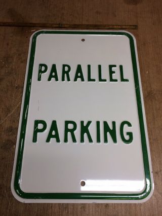 Rare Vintage Nos Embossed Heavy Metal Sign “ Parallel Parking” 12 X 18 “