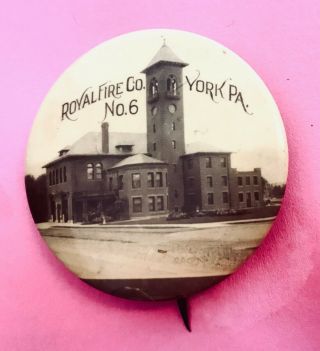 Rare 1.  75 " Real Photo Pinback Of The Royal Fire Co Firehouse,  York,  Pa,  C.  1904