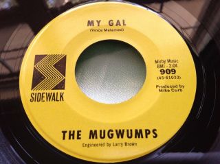 Rare 1966 Garage Rock 45 : The Mugwumps My Gal Sidewalk 909