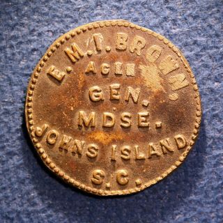 Very Rare South Carolina Token - E.  M.  I.  Brown,  10¢,  Johns Island,  S.  C.