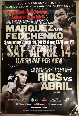 Marquez Vs Fedchenko/ Rios Vs Abril Boxing Poster 24x36”.  Very Rare