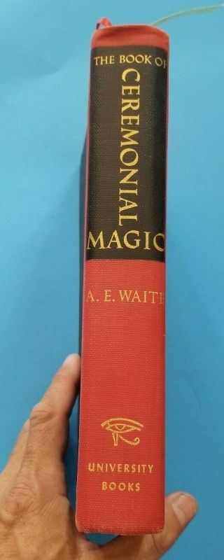 - Rare - The Book Of Ceremonial Magic By A.  E.  Waite 1961 1st Edt.  Hc Occult