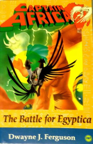 Rare Captain Africa The Battle For Egyptica By Dwayne J Ferguson Futuristic Sc