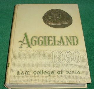 Rare 1960 Aggieland Texas A & M College Station Yearbook Annual Volume 58 Aggies
