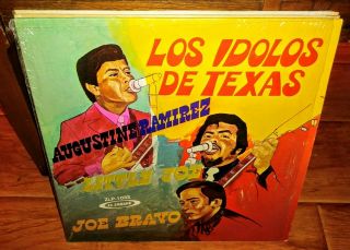 Los Idolos De Texas With Joe Bravo,  Little Joe,  Augustin Ramirez Ultra Rare Lp