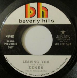 Zekes - Leaving You 7 " Beverly Hills 45 Rare Promo Hard Rock Psych Fuzz Garage