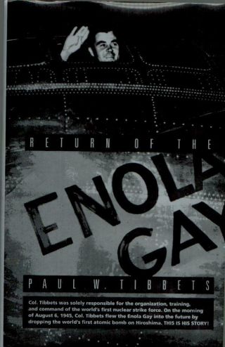 Rare 1998 Signed 1st Ed Return Of Enola Gay Paul W Tibbets Hcdj Unread