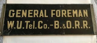 Extremely Rare Old Glass Sign B & O Rr Railroad General Foreman Baltimore Ohio
