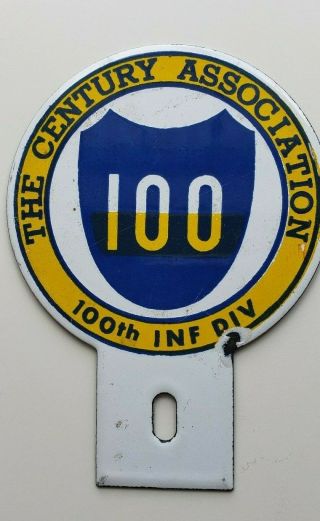 The Century Assoc License Plate Topper Porcelain Rare Advertising 100th Inf Div