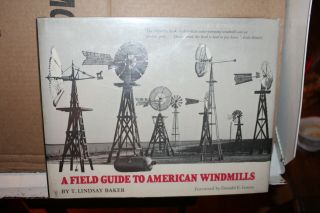1991 A Field Guide To American Windmills T.  Lindsay Baker Book Autographed Rare