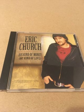 Eric Church Rare Us Country Promo Cd His Kind Of Money (my Kind Of Love)