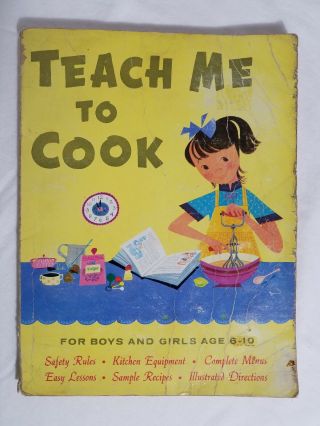 Rare Vintage 1960 Teach Me To Cook Alice D.  Morton 1st Edition Paperback