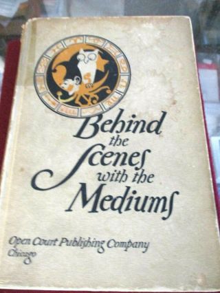 Rare Behind The Scenes With The Mediums David P.  Abbott Ca 1907 1st Edition (wr)