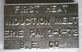 Rare Steel Ingot From Bucyrus Erie First Heat Induction Melt From March 1,  1973