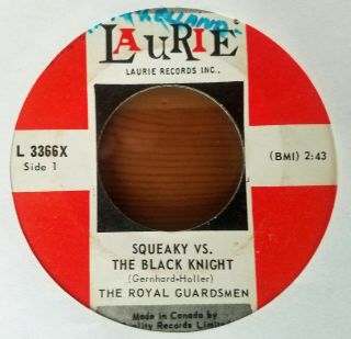 Royal Guardsmen Mega - Rare Single Squeaky Vs.  The Black Knight Canadian 45 Laurie