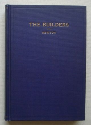 The Builders: A Story And Study Of Masonry,  Antique 1916 Printing,  Joseph Newton