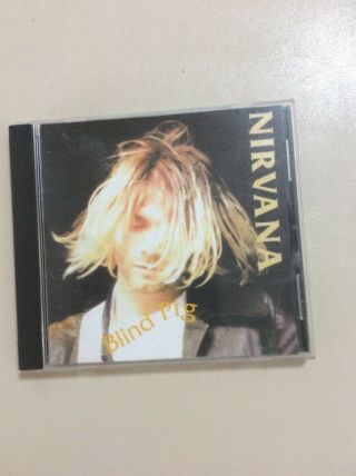Nirvana - - Blind Pig - - 13 Tracks,  Live At Ann Arbor Michigan 10/04/90 - Rare Cd