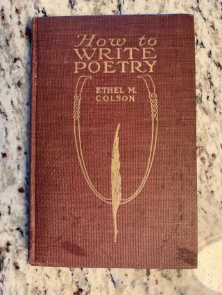 1919 Antique Book " How To Write Poetry "