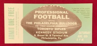 Rare 1966 Philadelphia Bulldogs Vs Toronto Rifles Continental Lg Football Ticket