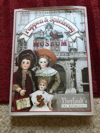 Of Antique Dolls.  Puppen & Spielzeug Museum.  Florence Theriault Book