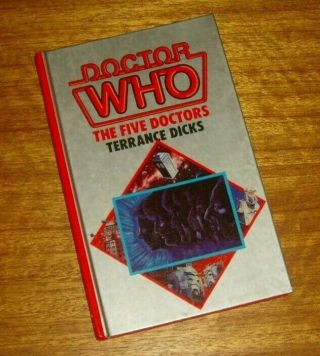 Doctor Who: The Five Doctors: By Terrance Dicks - Rare 1983 Hardback 1st Edition