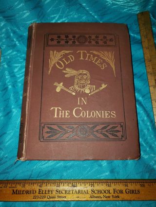 Old Times In The Colonies By Charles Coffin 1880 Rare Vintage Book Illusrtated