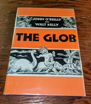 The Glob : Walt Kelly And John O 