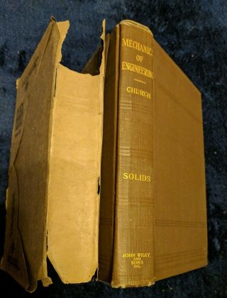 Antique 1916 Mechanics Of Engineering (solids) Hardcover Book Irving P.  Church