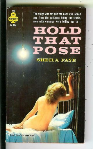 Hold That Pose By Faye,  Rare Us Midwood 32 - 412 Sleaze Gga Pulp Vintage Pb