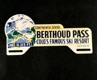 Vintage Berthoud Pass Ski Resort License Plate Topper Rare Old Advertising Sign