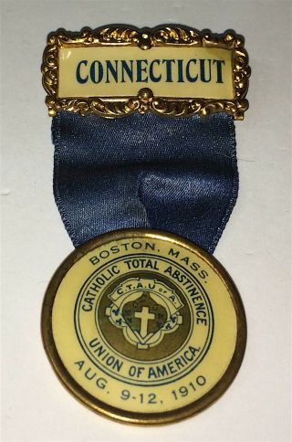 Rare American Temperance C.  T.  A.  U.  Of A Religious Connecticut Pinback Medal 1910