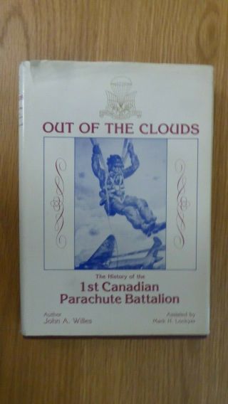Signed Rare Ww2 World War 2 - Out Of The Clouds - 1st Canadian Para (hc,  1981