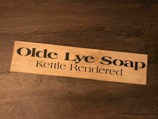 Olde Lye Soap Primitive Country Rustic Decor Handmade Wooden Sign