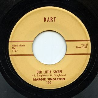 Hear - Rare Teen Doo Wop 45 - Margie Singleton - Our Little Secret - Dart Records