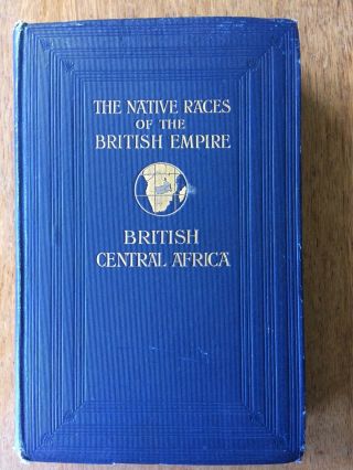 Rare The Natives Of British Central Africa A Werner 1906 Rare 1st Ed Empire