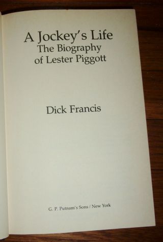 A JOCKEY ' S LIFE - The Biography of LESTER PIGGOTT - Dick Francis - Ex 1st HC w/DJ - Rare 3
